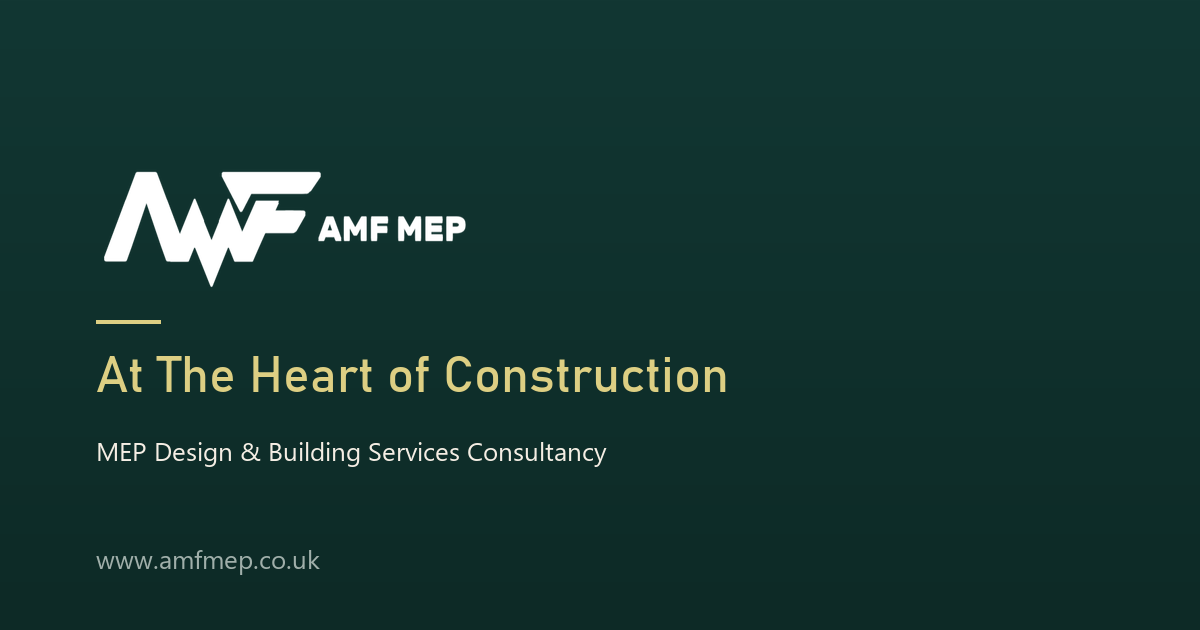 AMF MEP | MEP Design & Building Services Consultancy in the UK